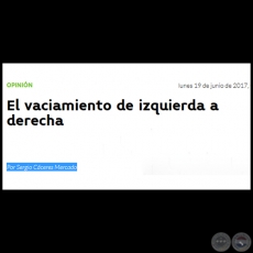 EL VACIAMIENTO DE IZQUIERDA A DERECHA - Por SERGIO CCERES MERCADO - Lunes, 19 de Junio de 2017